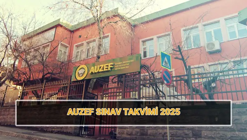 İstanbul Üniversitesi AUZEF 2025 Sınav Takvimi Açıklandı: Bahar Dönemi Vize Tarihleri