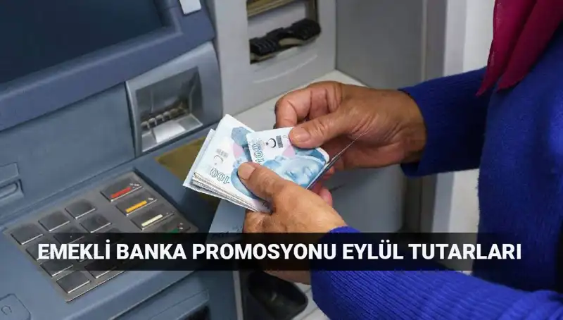 Eylül 2023’te Emekli Banka Promosyonları: En Yüksek Tutarlar Hangileri?