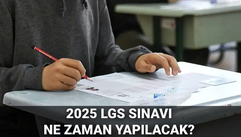 LGS Sınavı 2025'te Ne Zaman Gerçekleşecek? Tarih ve Ayrıntılar!