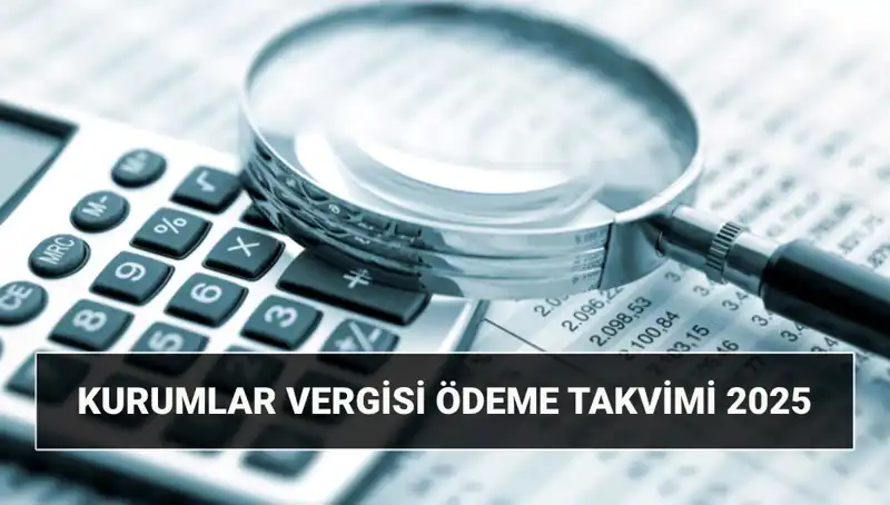 2025 Yılı İçin Kurumlar Vergisi Oranı: Uzayacak mı, Ne Zaman Ödenir?