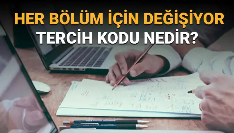 Tercih Kodları: Üniversite Tercih Sürecinde Bilinmesi Gerekenler
