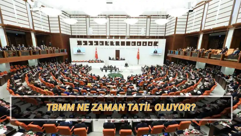 2025 TBMM Tatil Takvimi: Meclis Hangi Tarihte Tatil Yapacak?