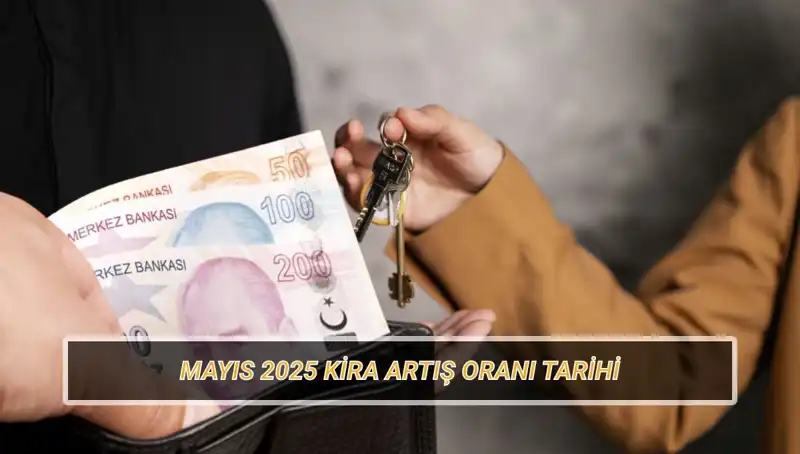 2025 Mayıs'ta Kira Artış Oranı Açıklanıyor! Beklentiler ve Gelişmeler