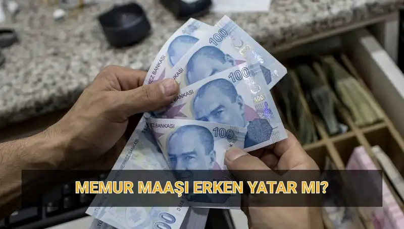 Memur Maaşları Bayram Öncesi Hesaplara Yatacak mı?
